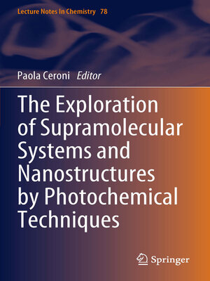 cover image of The Exploration of Supramolecular Systems and Nanostructures by Photochemical Techniques